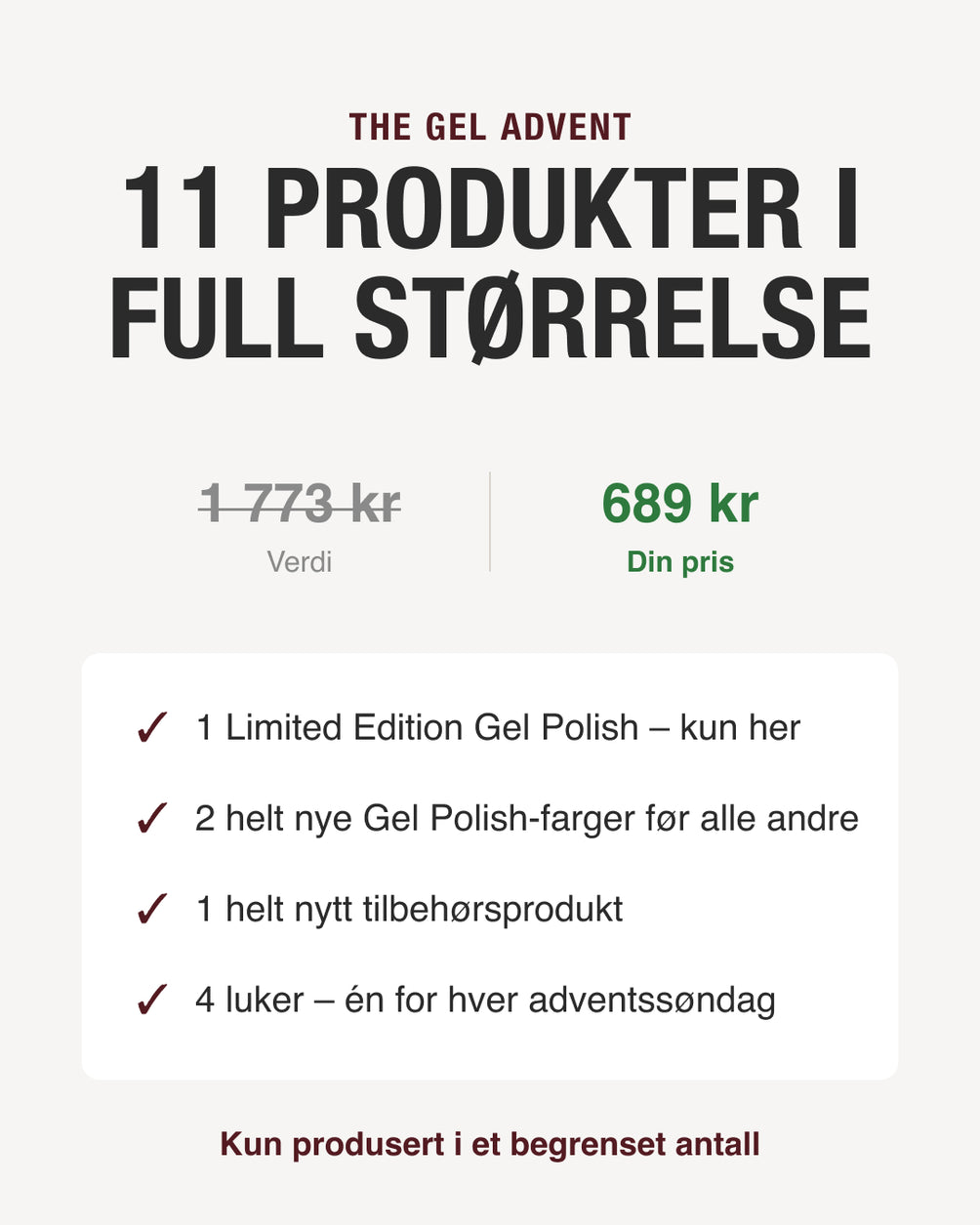 11 produkter i full størrelse – verdi 1 773 kr, pris 689 kr